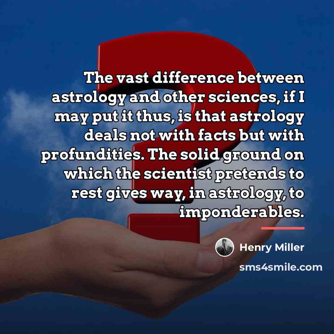 “The vast difference between astrology and other sciences, if I…” quote by Henry Miller