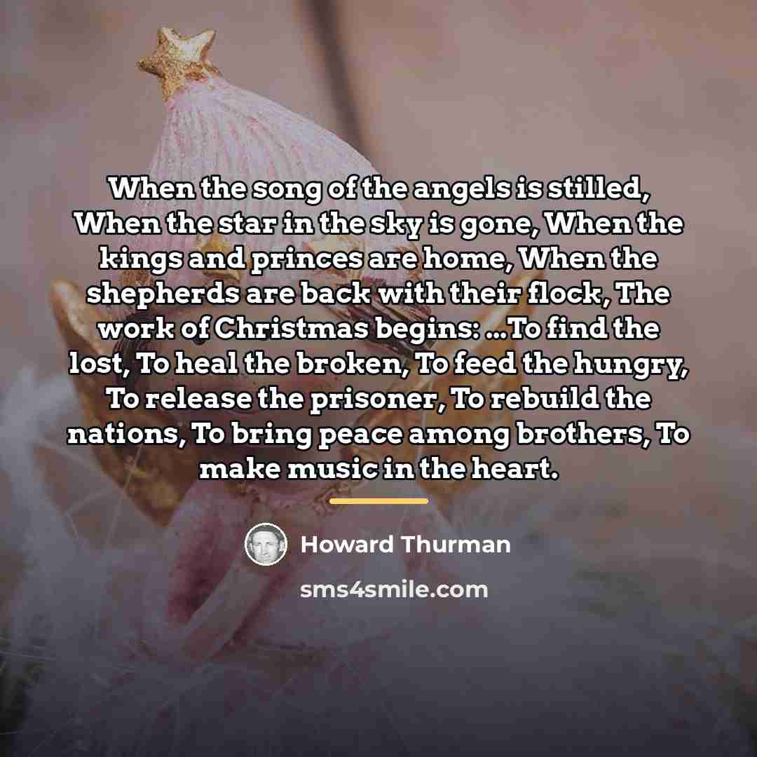 “When the song of the angels is stilled, When the…” quote by Howard Thurman