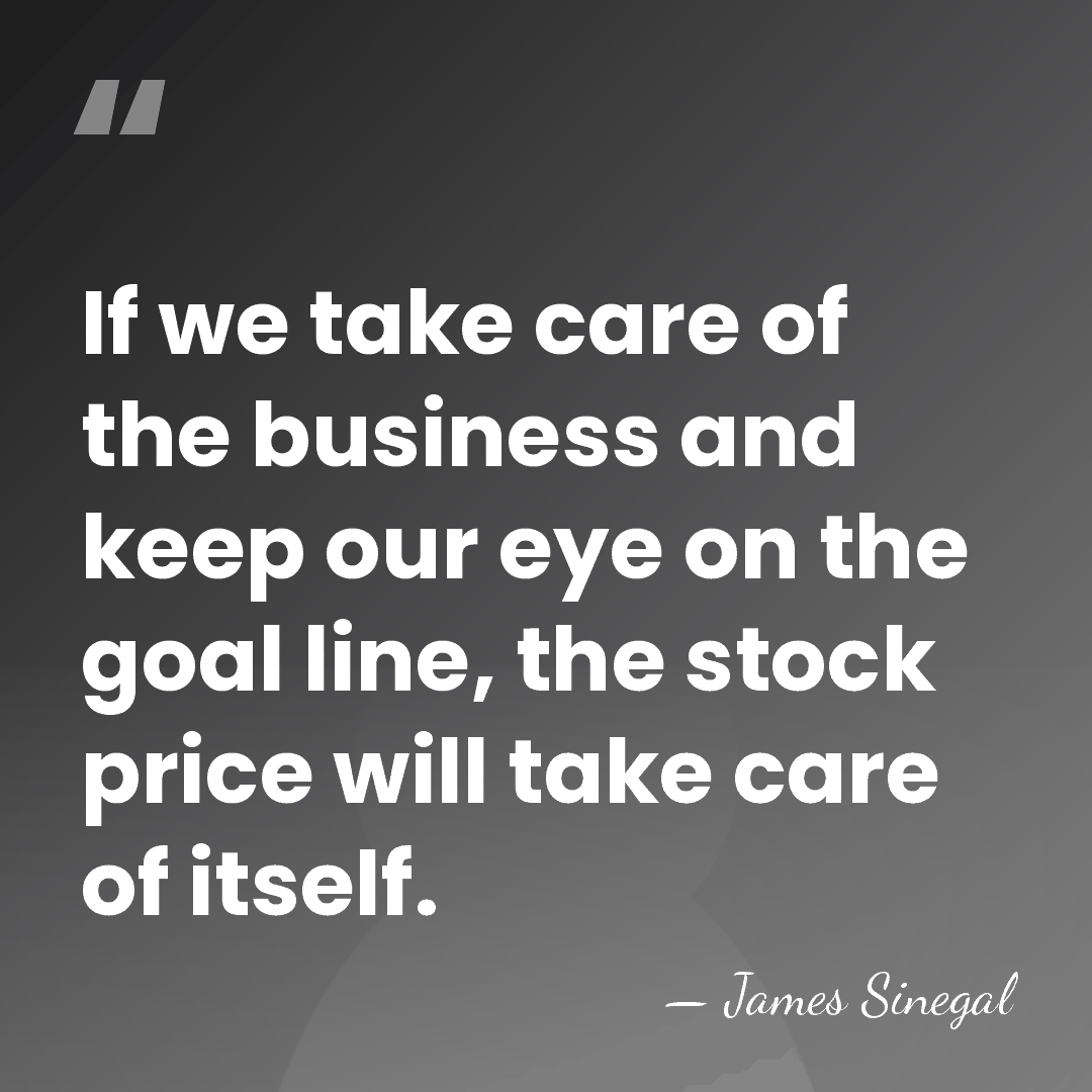 If we take care of the business and keep our eye on&hellip; - James Sinegal