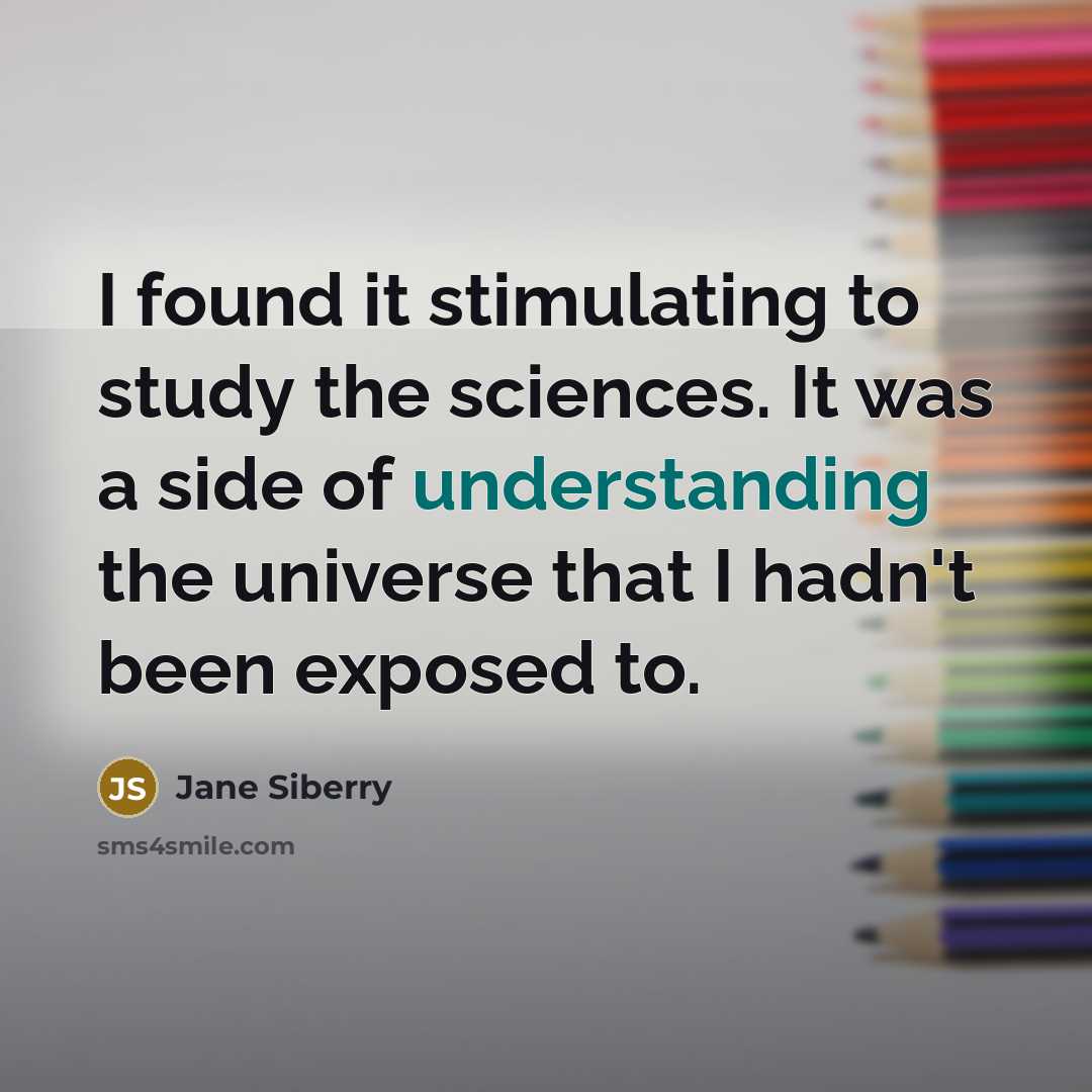 “I found it stimulating to study the sciences. It was…” quote by Jane Siberry