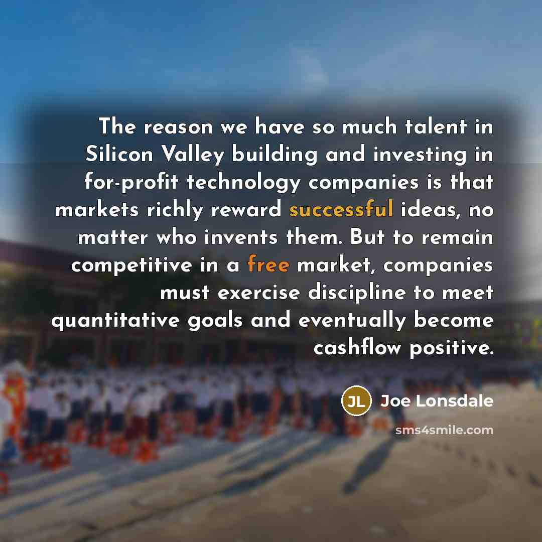 “The reason we have so much talent in Silicon Valley…” quote by Joe Lonsdale