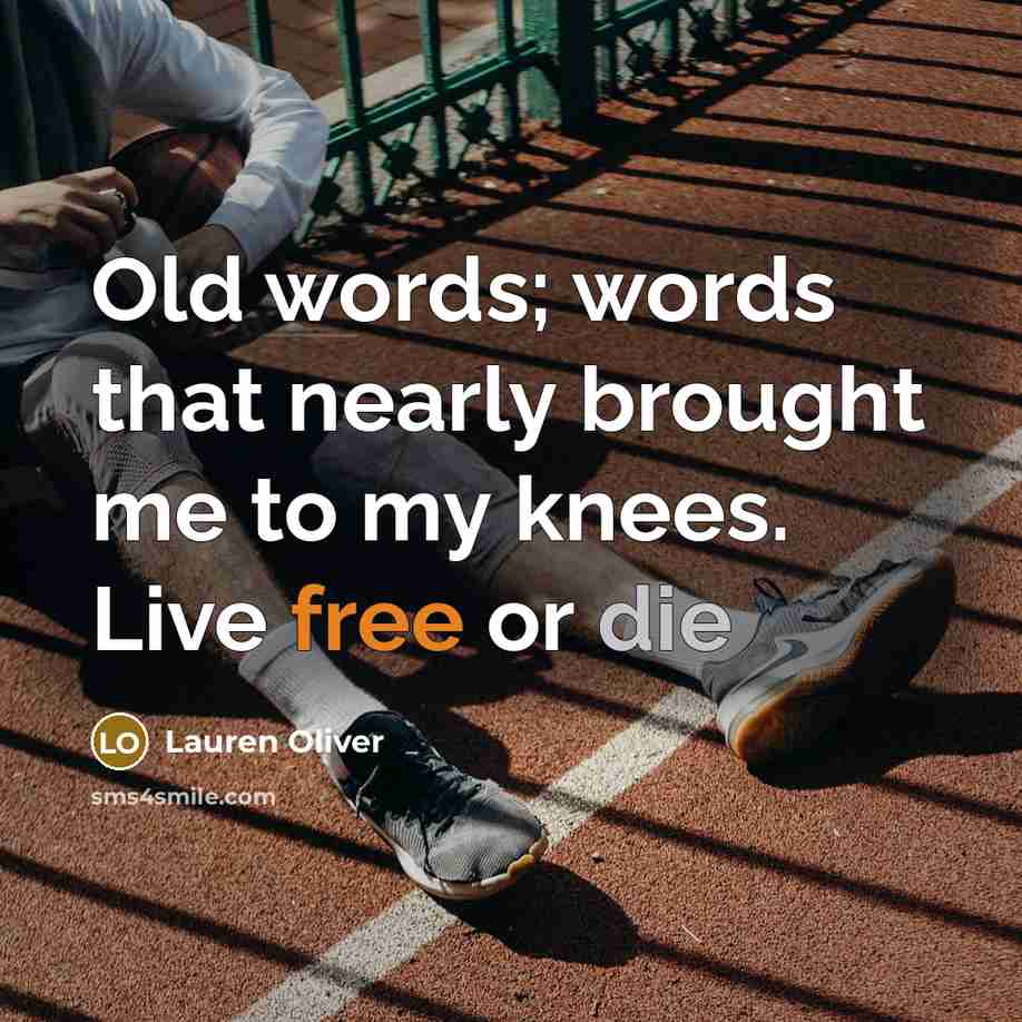 “Old words; words that nearly brought me to my knees.…” quote by Lauren Oliver