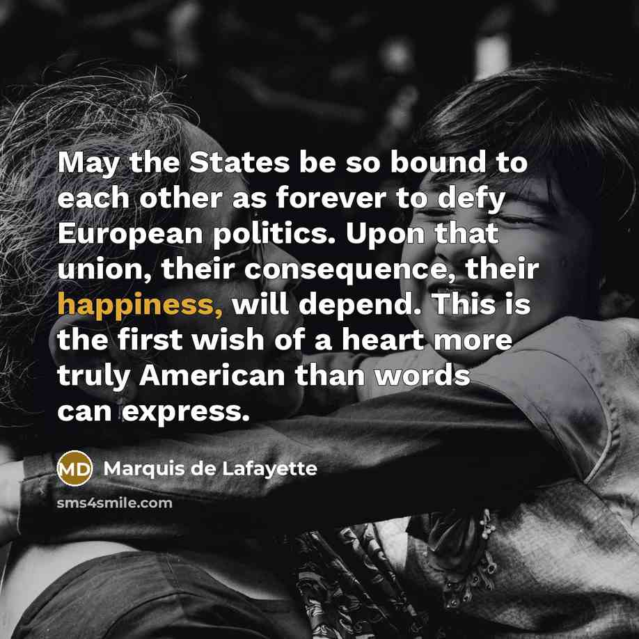 “May the States be so bound to each other as…” quote by Marquis de Lafayette