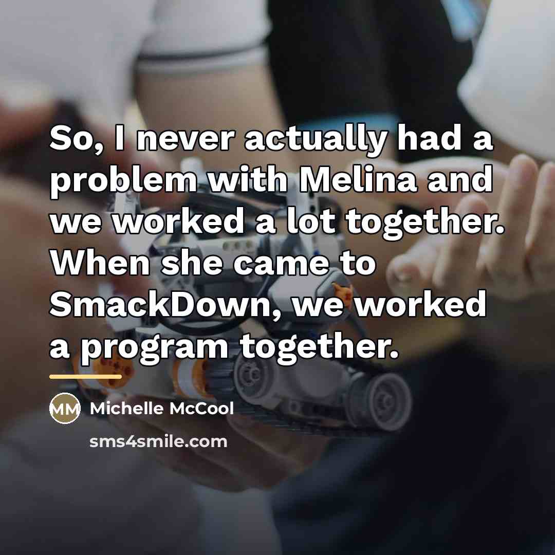 “So, I never actually had a problem with Melina and…” quote by Michelle McCool