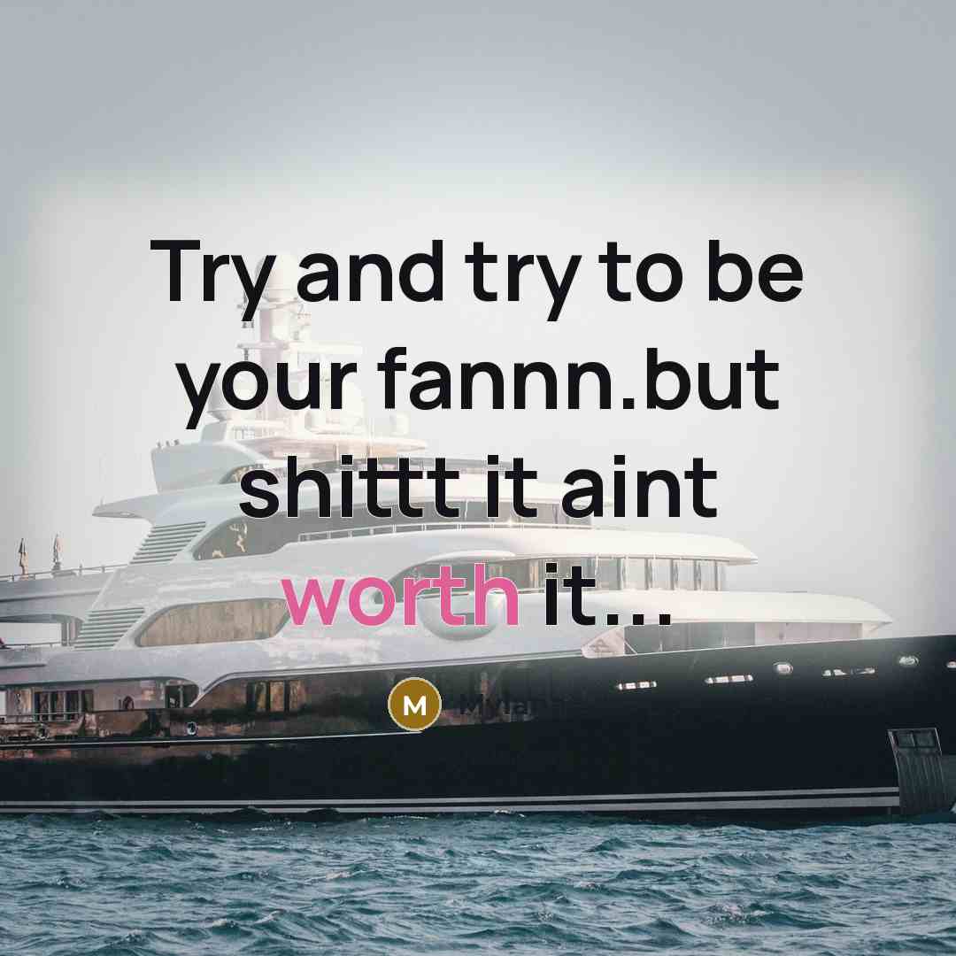“Try and try to be your fannn.but shittt it aint…” quote by Myiana