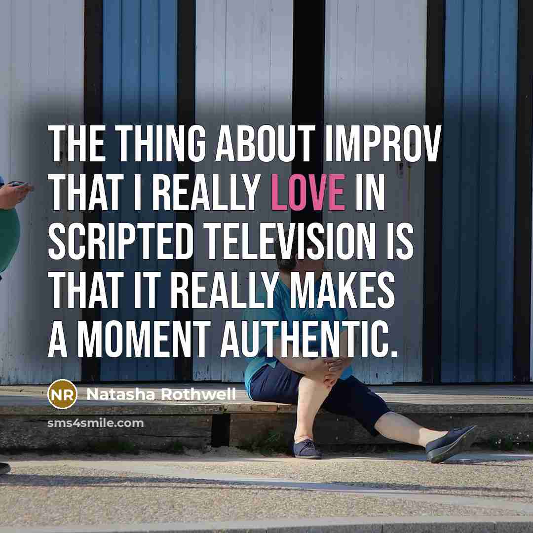 “The thing about improv that I really love in scripted…” quote by Natasha Rothwell