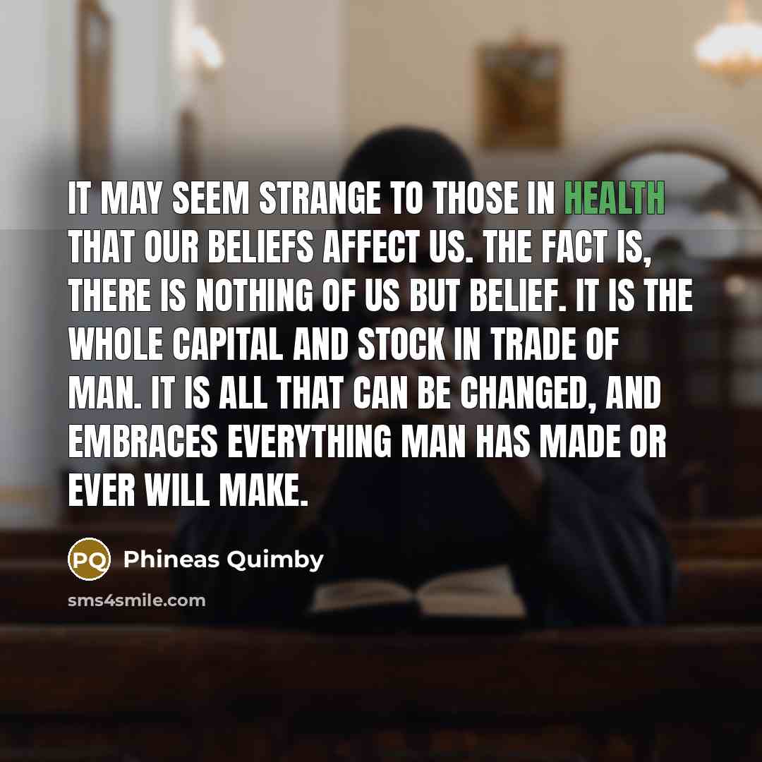 “It may seem strange to those in health that our…” quote by Phineas Quimby