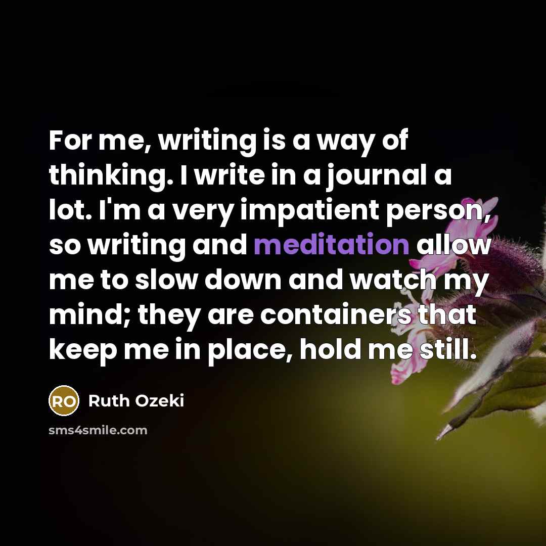“For me, writing is a way of thinking. I write…” quote by Ruth Ozeki
