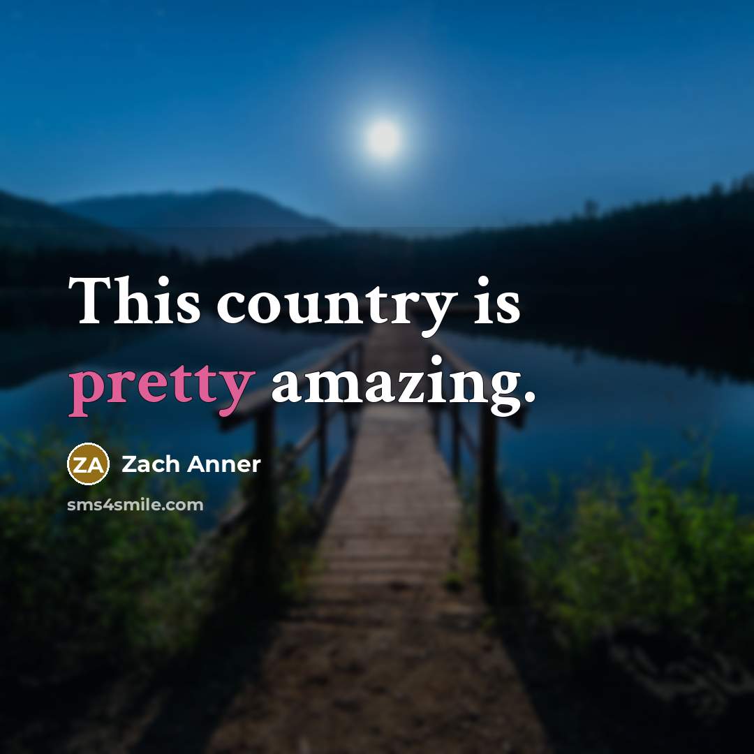 “This country is pretty amazing.…” quote by Zach Anner