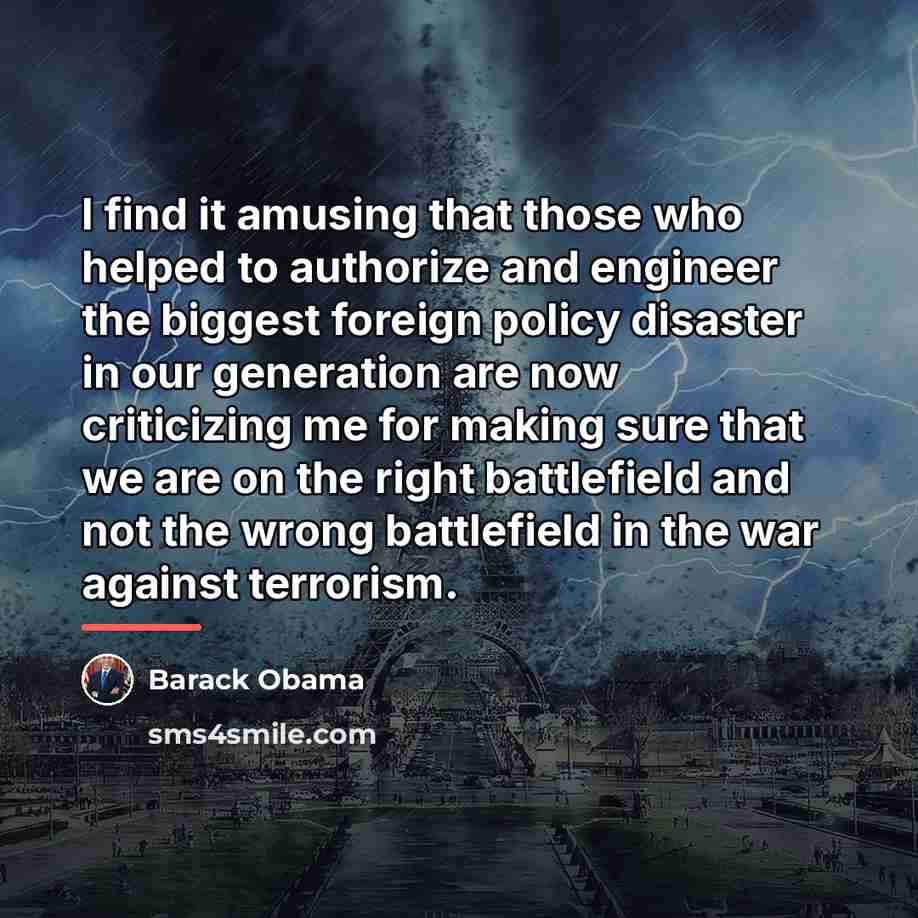 “I find it amusing that those who helped to authorize…” quote by Barack Obama