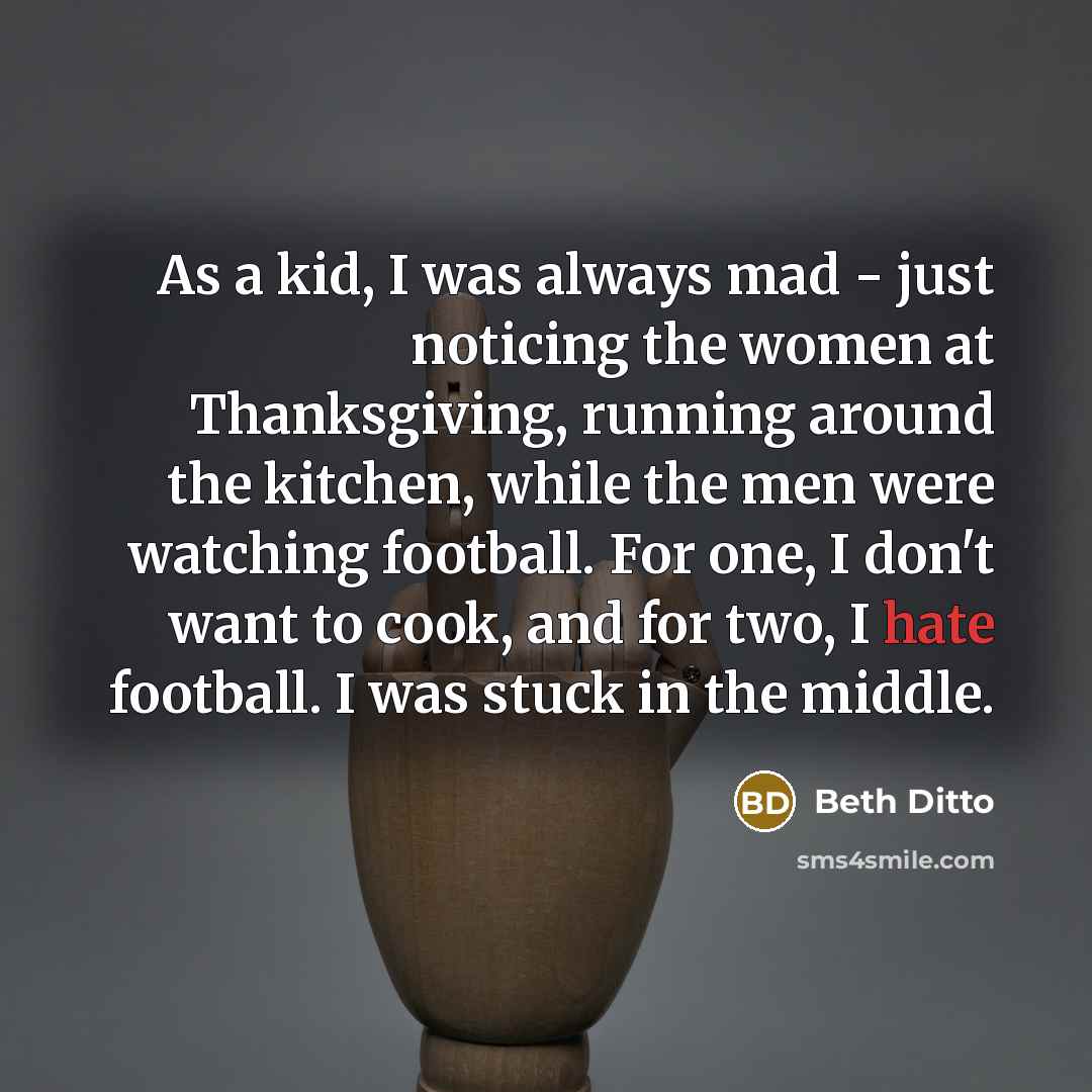 “As a kid, I was always mad - just noticing…” quote by Beth Ditto