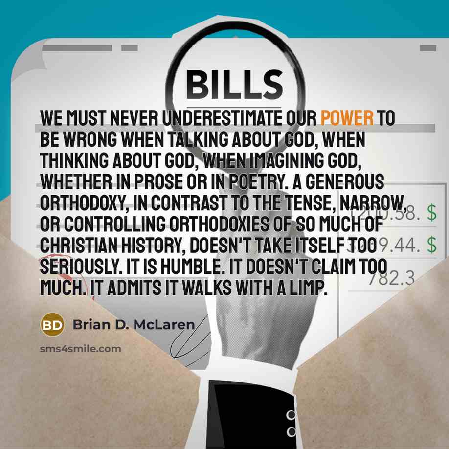 “We must never underestimate our power to be wrong when…” quote by Brian D. McLaren