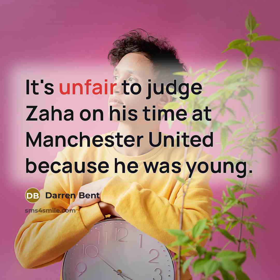 “It's unfair to judge Zaha on his time at Manchester…” quote by Darren Bent