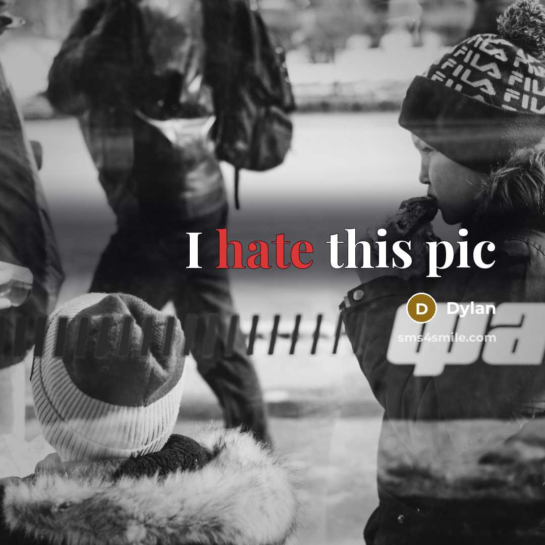 “I hate this pic” quote by Dylan