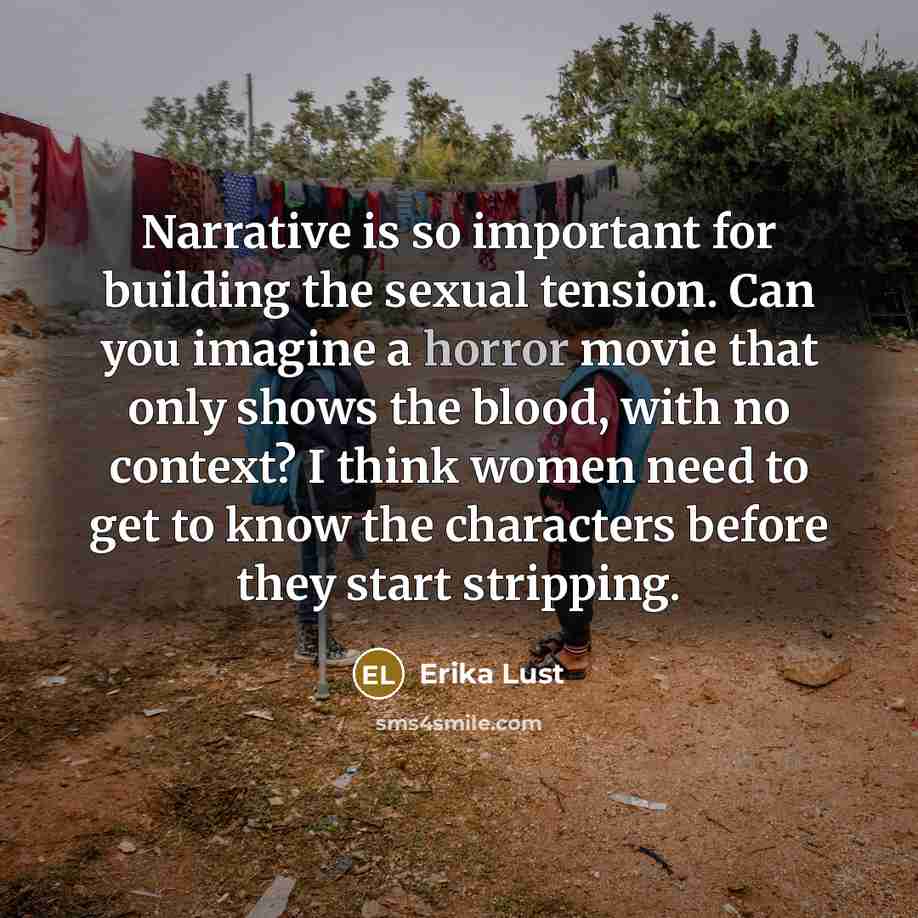 “Narrative is so important for building the sexual tension. Can…” quote by Erika Lust