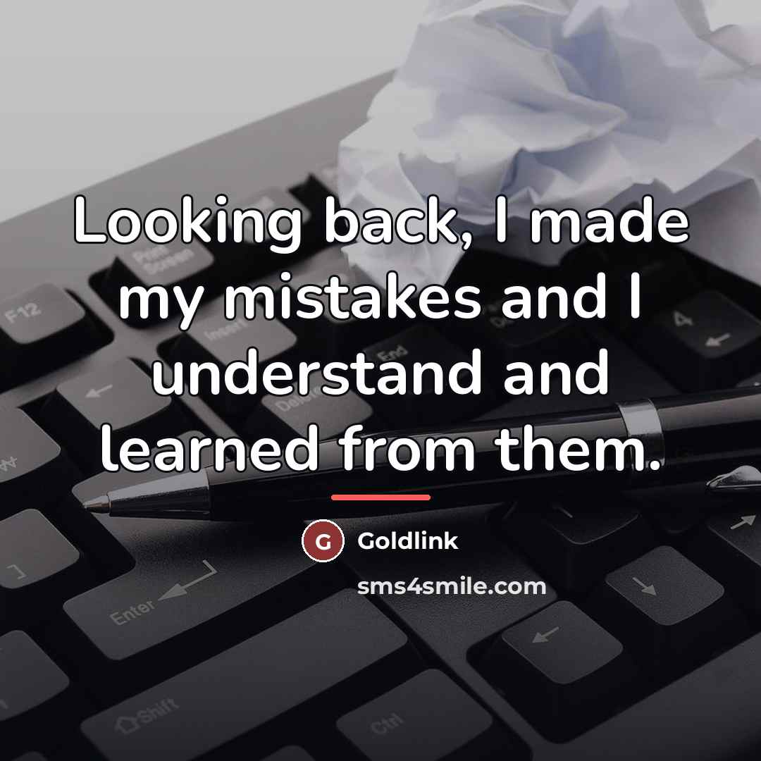 “Looking back, I made my mistakes and I understand and…” quote by Goldlink