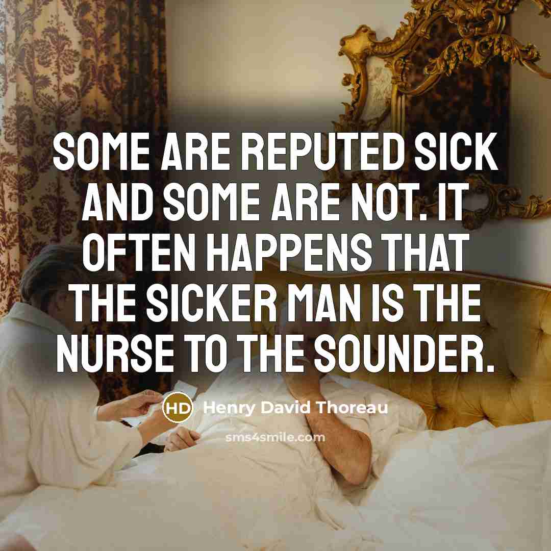 “Some are reputed sick and some are not. It often…” quote by Henry David Thoreau