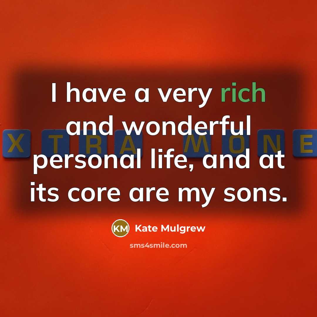 “I have a very rich and wonderful personal life, and…” quote by Kate Mulgrew