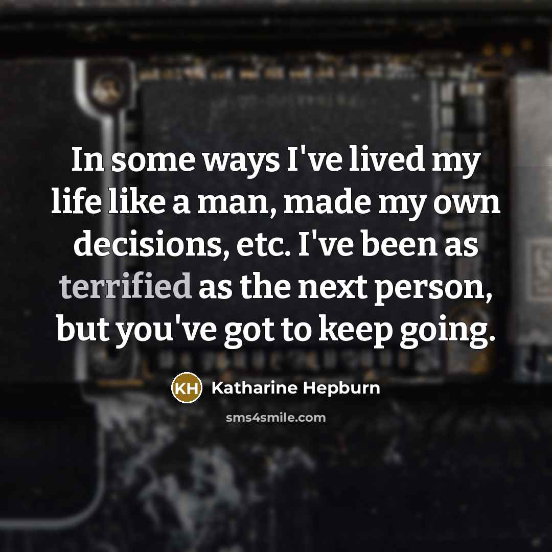 “In some ways I've lived my life like a man,…” quote by Katharine Hepburn