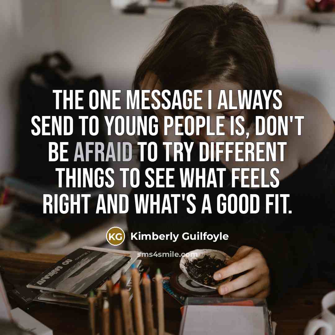 “The one message I always send to young people is,…” quote by Kimberly Guilfoyle