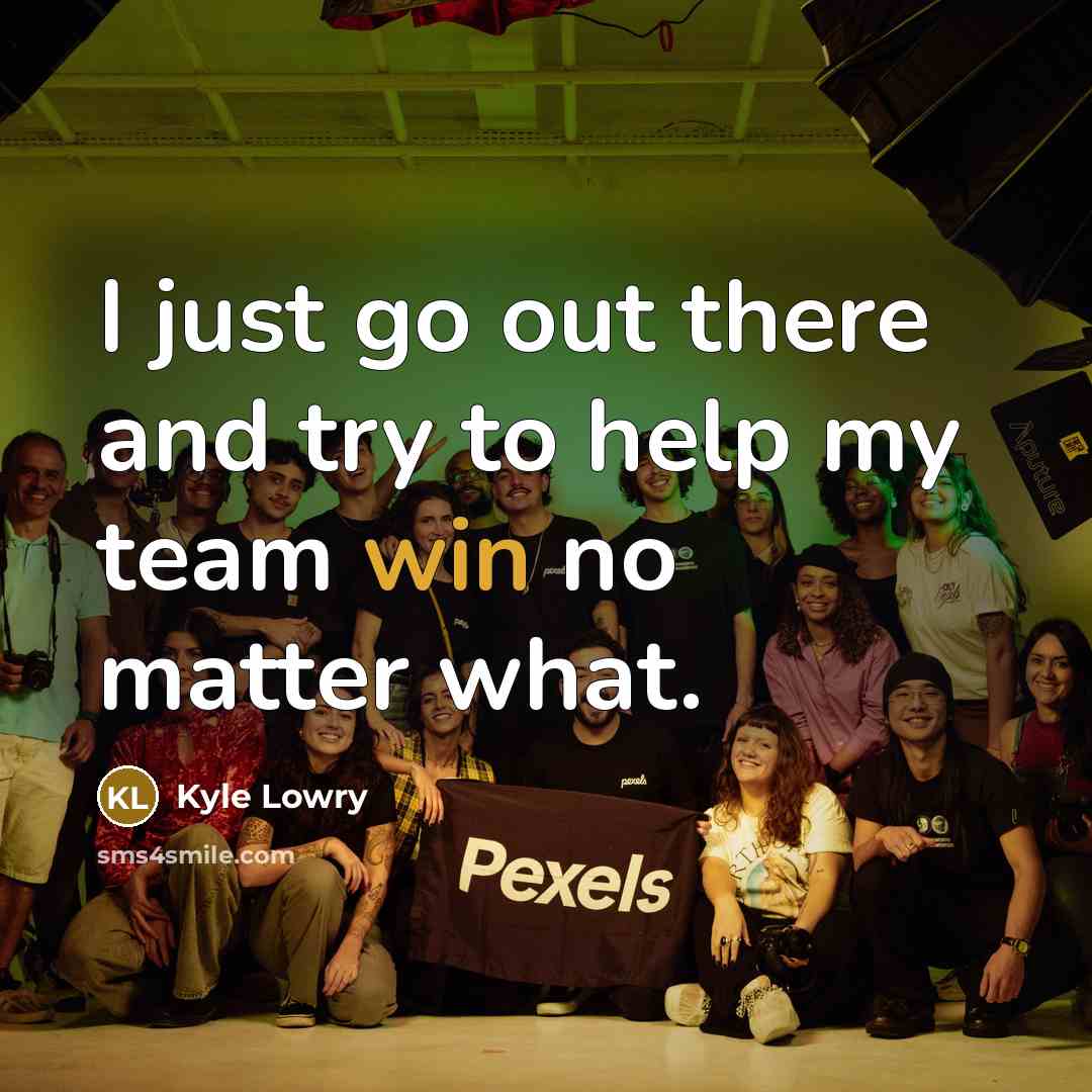 “I just go out there and try to help my…” quote by Kyle Lowry