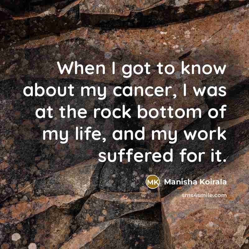 “When I got to know about my cancer, I was…” quote by Manisha Koirala