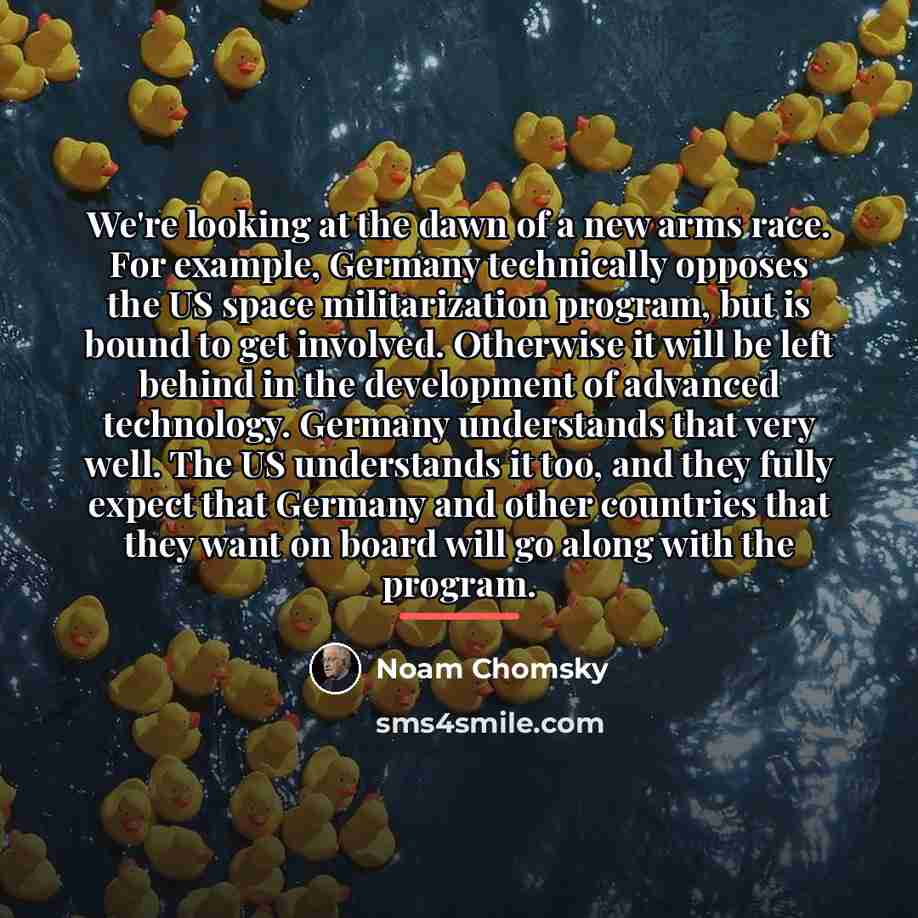 “We're looking at the dawn of a new arms race.…” quote by Noam Chomsky