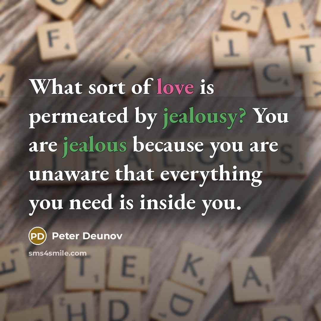 “What sort of love is permeated by jealousy? You are…” quote by Peter Deunov