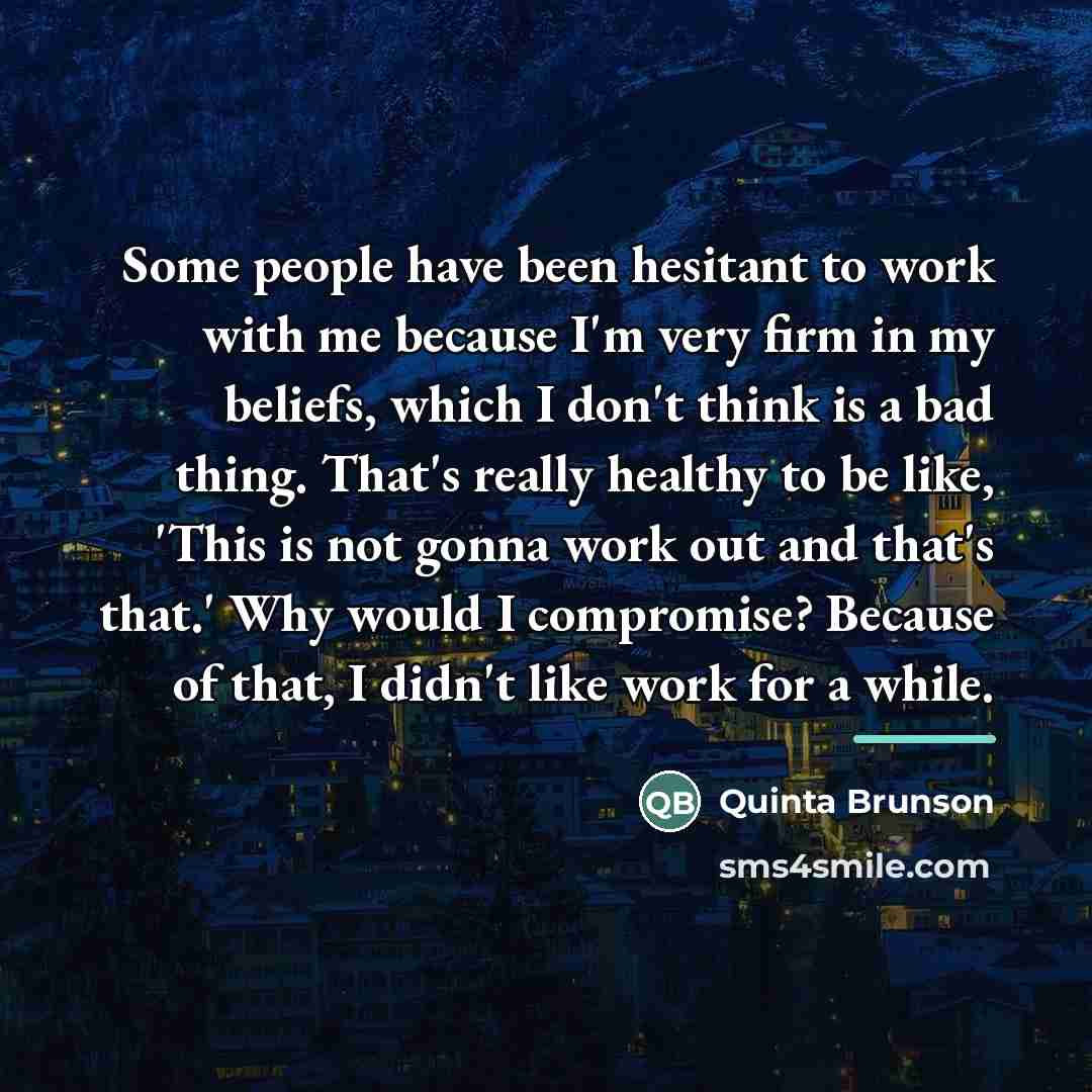 “Some people have been hesitant to work with me because…” quote by Quinta Brunson