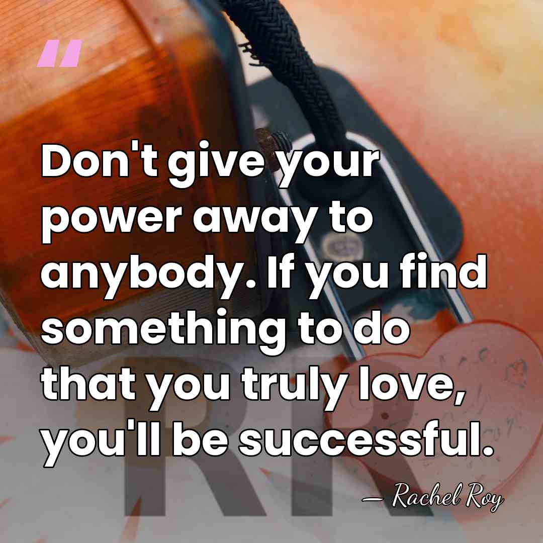 Don't give your power away to anybody. If you find something to&hellip; - Rachel Roy