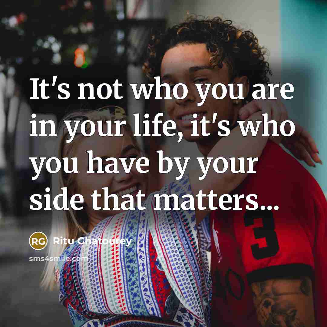 “It's not who you are in your life, it's who…” quote by Ritu Ghatourey