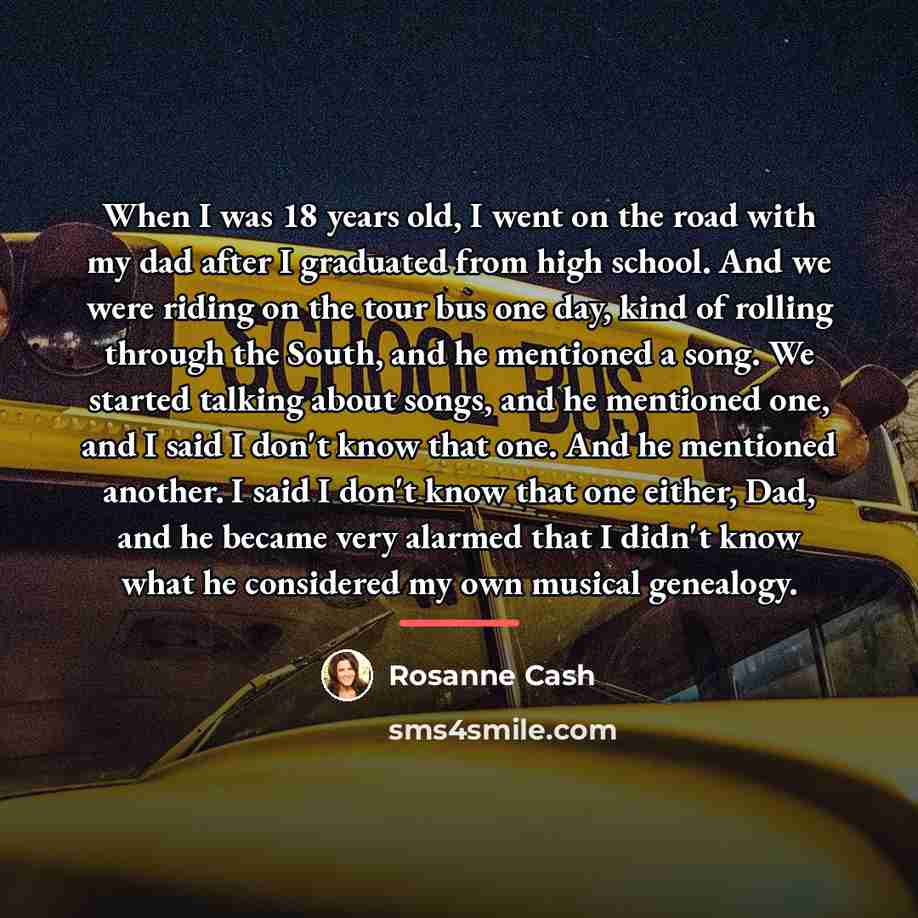 “When I was 18 years old, I went on the…” quote by Rosanne Cash