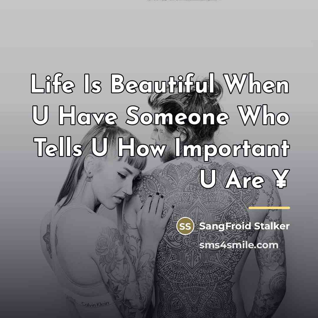 “Life Is Beautiful When U Have Someone Who Tells U…” quote by SangFroid Stalker