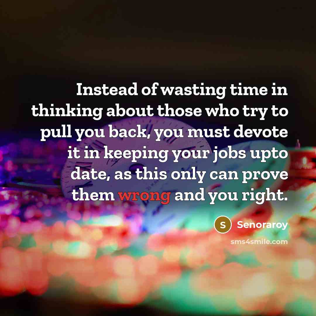 “Instead of wasting time in thinking about those who try…” quote by Senoraroy