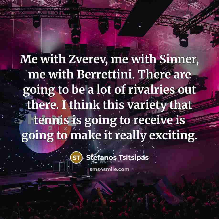 “Me with Zverev, me with Sinner, me with Berrettini. There…” quote by Stefanos Tsitsipas