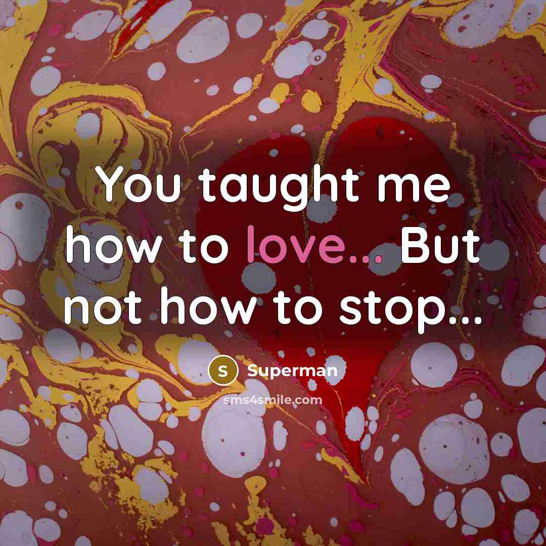“You taught me how to love... But not how to…” quote by Superman