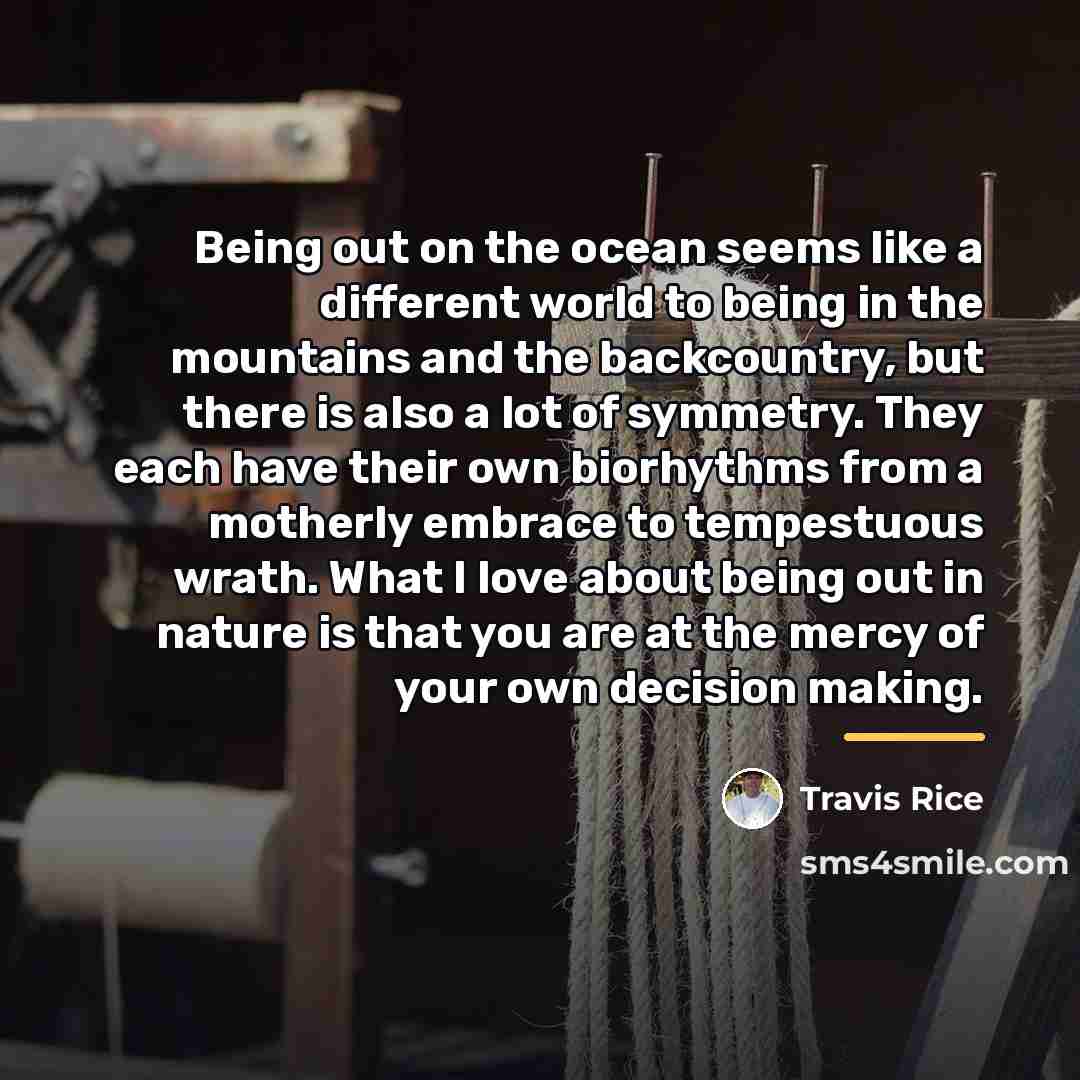 “Being out on the ocean seems like a different world…” quote by Travis Rice