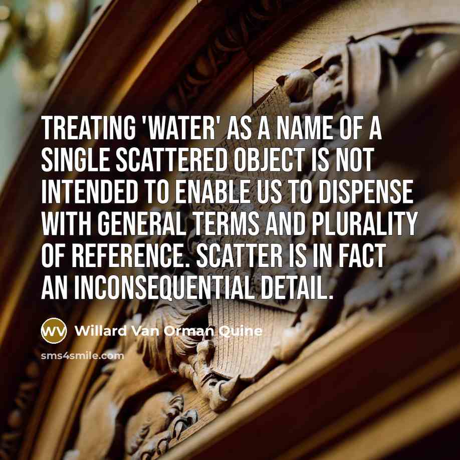 “Treating 'water' as a name of a single scattered object…” quote by Willard Van Orman Quine