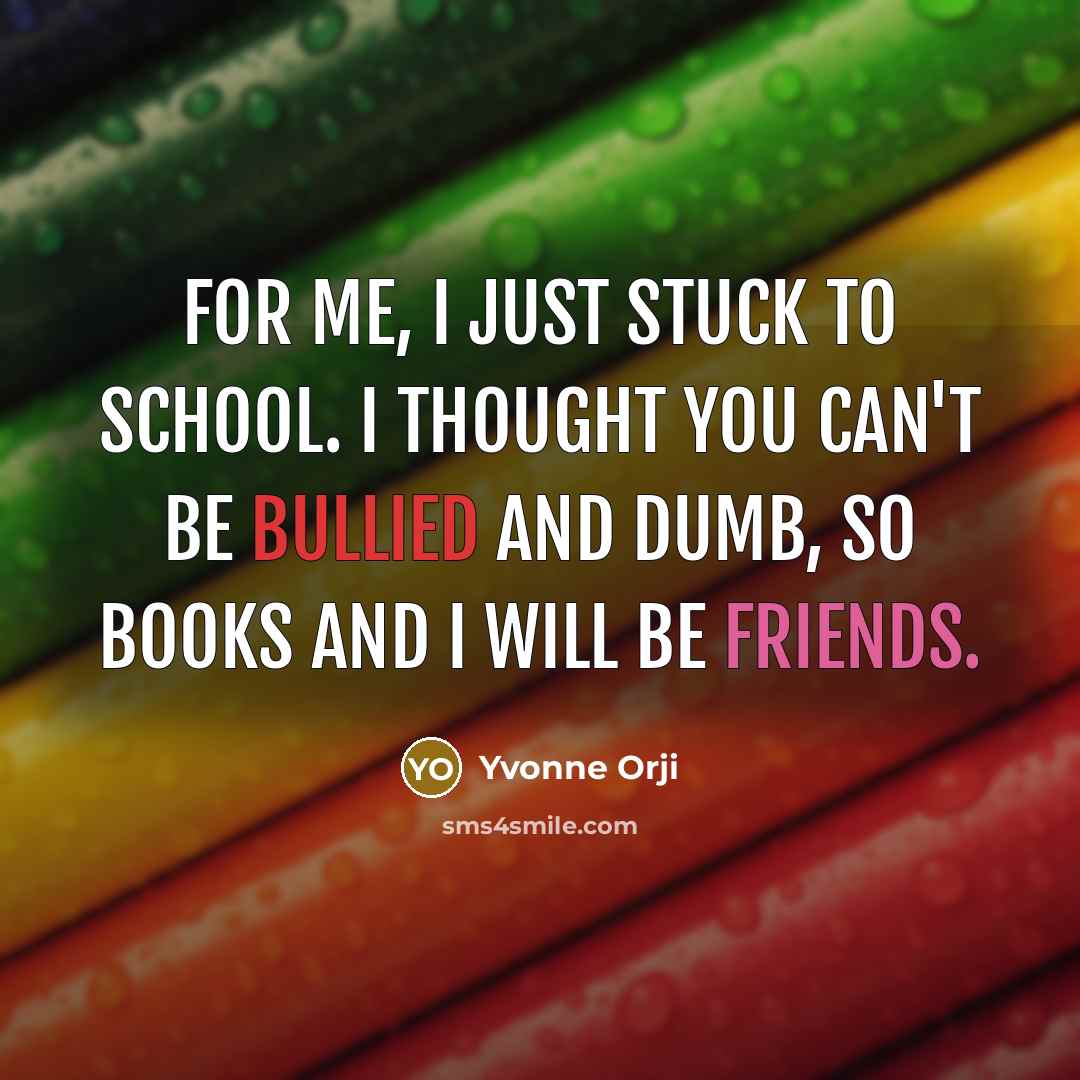“For me, I just stuck to school. I thought you…” quote by Yvonne Orji