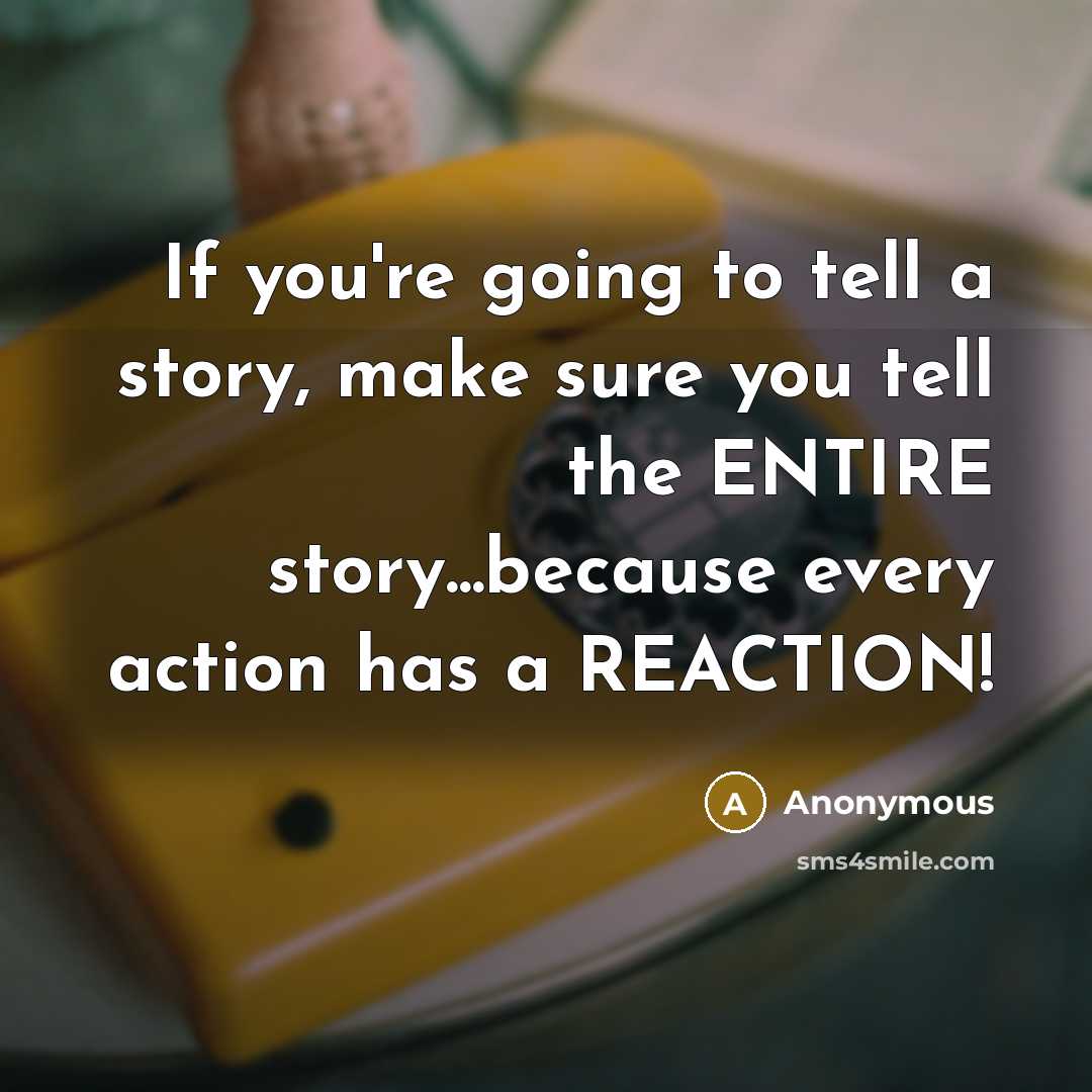 “If you're going to tell a story, make sure you…” quote by Anonymous