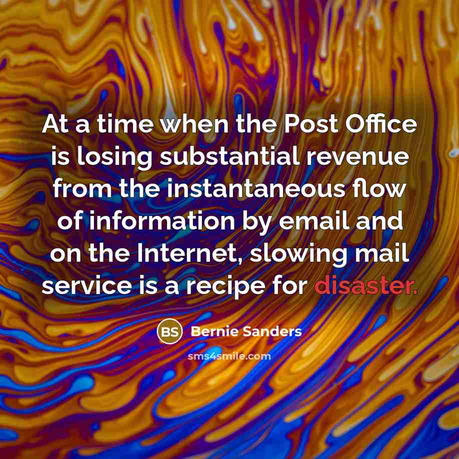 “At a time when the Post Office is losing substantial…” quote by Bernie Sanders