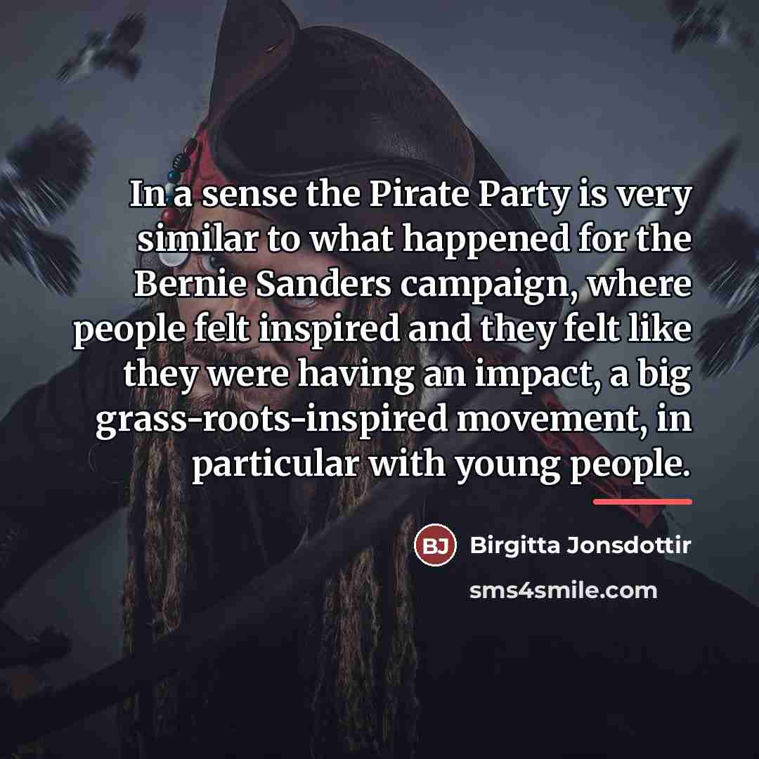 “In a sense the Pirate Party is very similar to…” quote by Birgitta Jonsdottir