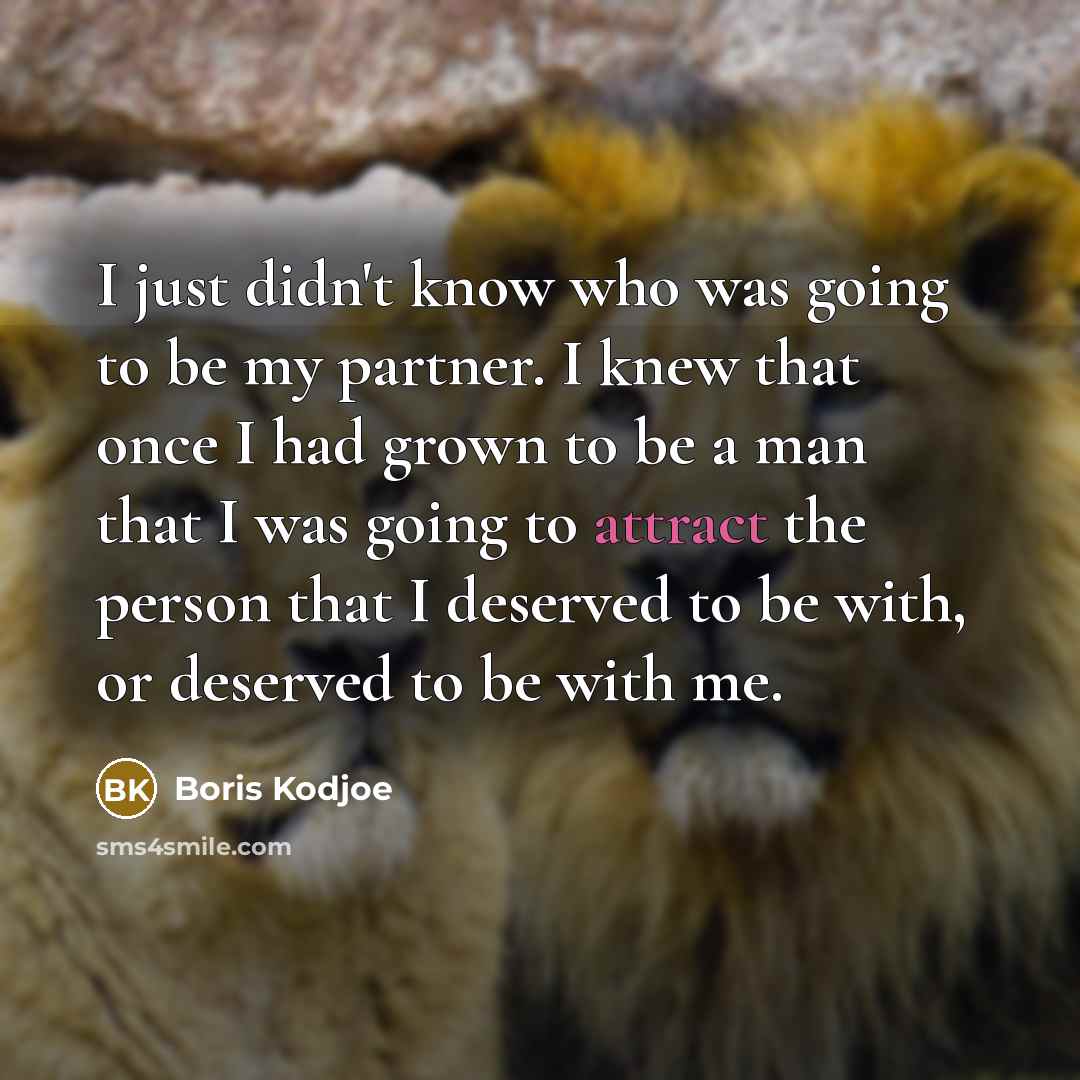 “I just didn't know who was going to be my…” quote by Boris Kodjoe