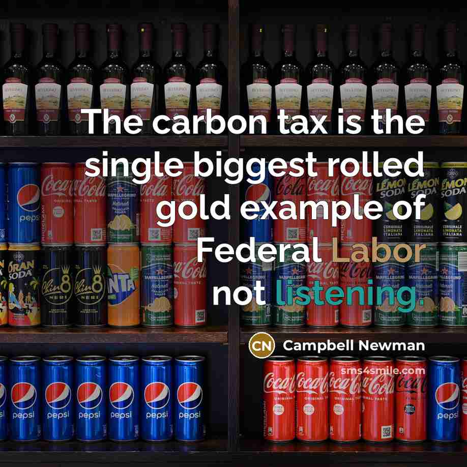 “The carbon tax is the single biggest rolled gold example…” quote by Campbell Newman