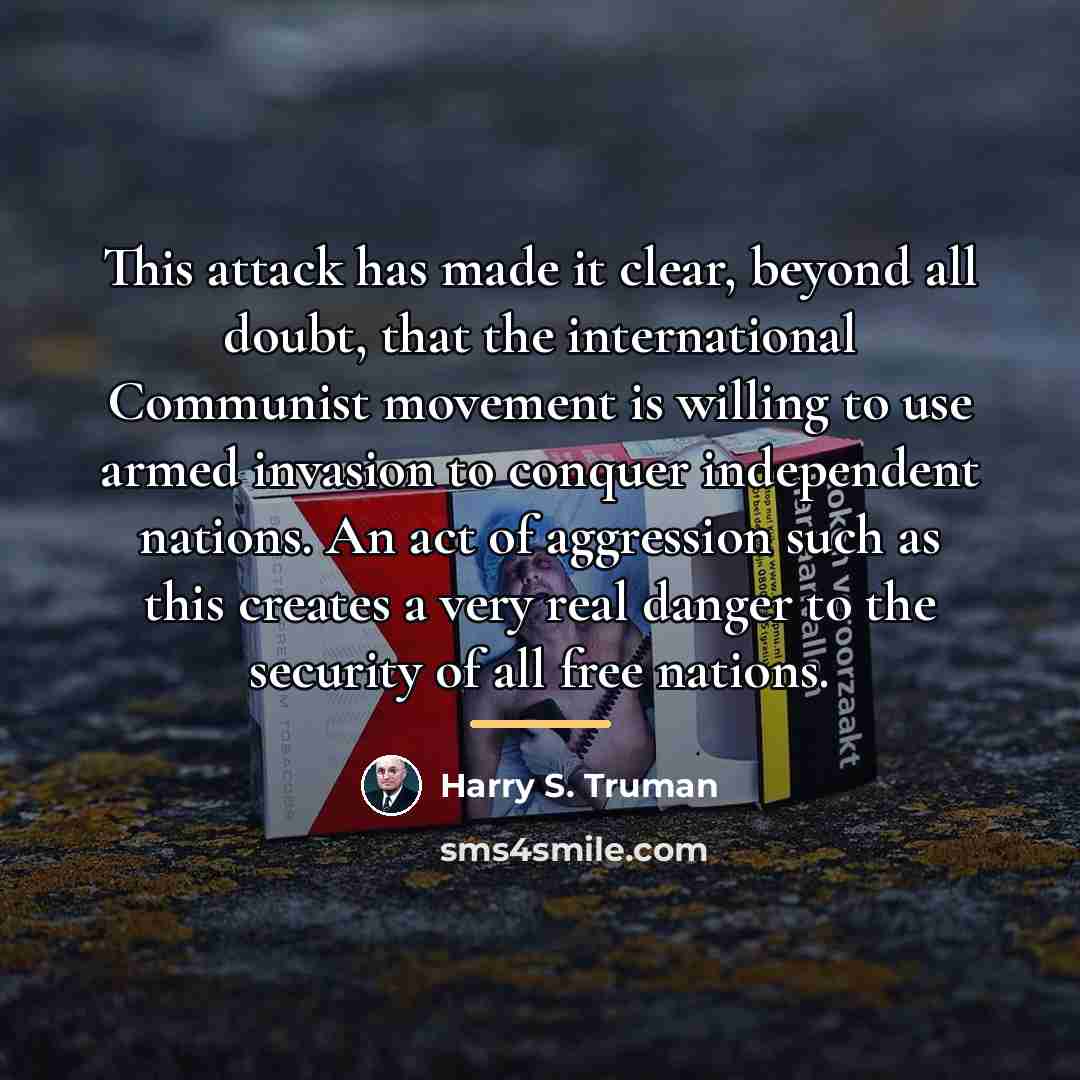 “This attack has made it clear, beyond all doubt, that…” quote by Harry S. Truman