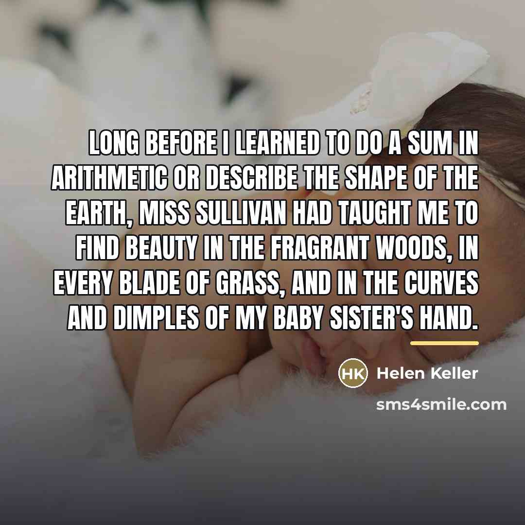 “Long before I learned to do a sum in arithmetic…” quote by Helen Keller