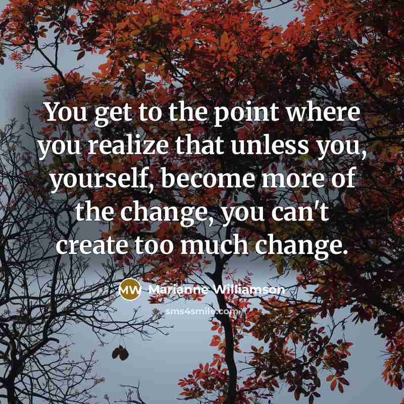 “You get to the point where you realize that unless…” quote by Marianne Williamson