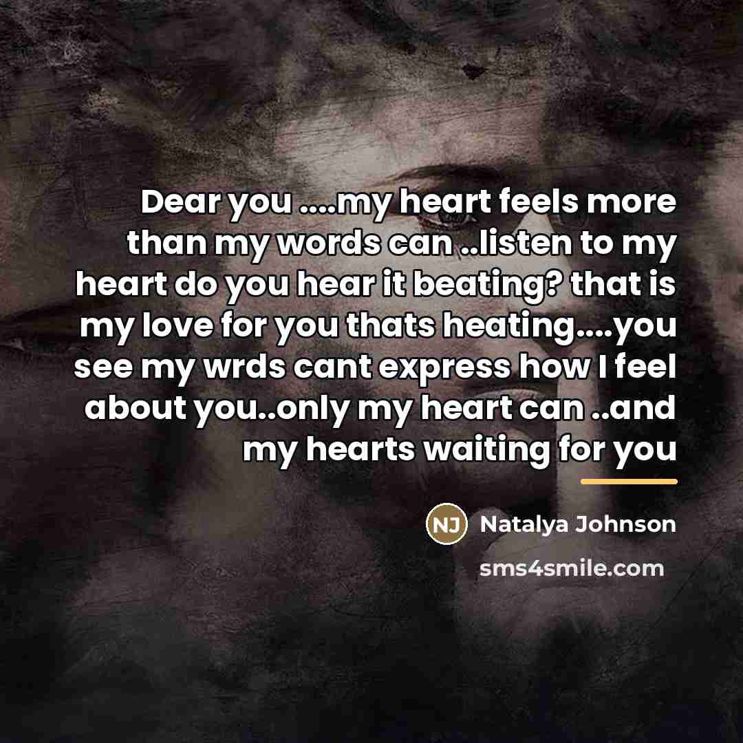 “Dear you ....my heart feels more than my words can…” quote by Natalya Johnson