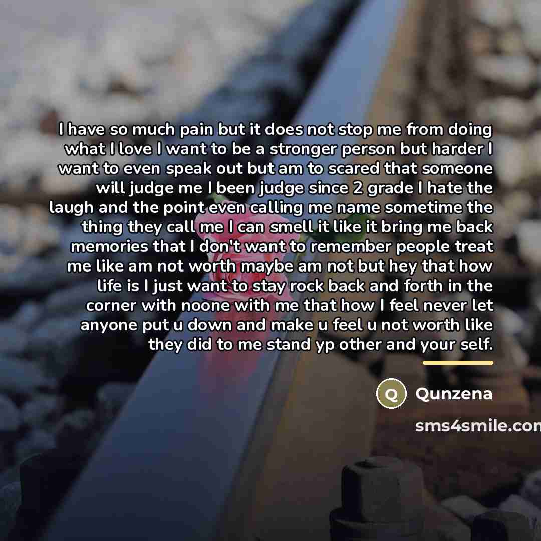 “I have so much pain but it does not stop…” quote by Qunzena