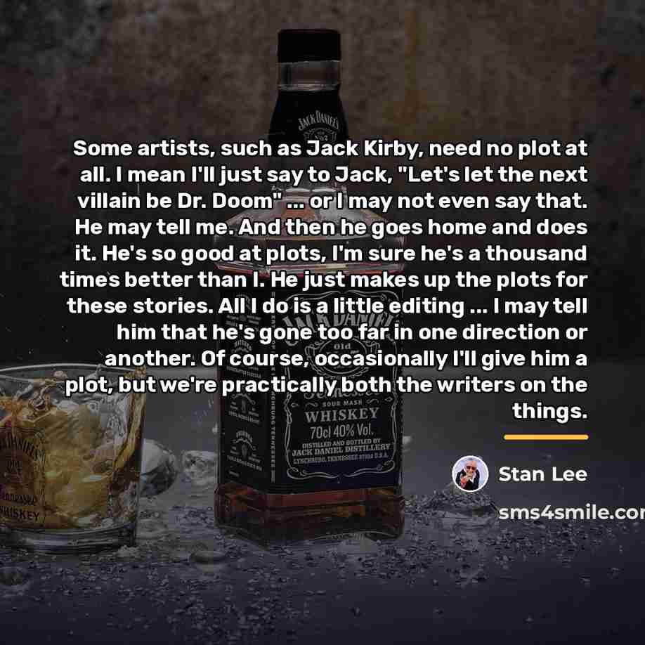 “Some artists, such as Jack Kirby, need no plot at…” quote by Stan Lee